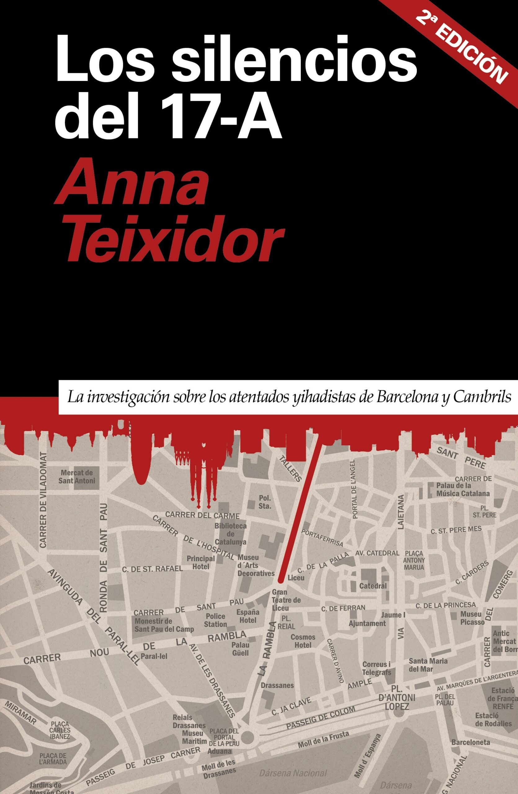 Portada del Libro Los Silencios Del 17-A. La Investigación Sobre Los Atentados Yiha Dist de Anna Teixidor - 9788418011078