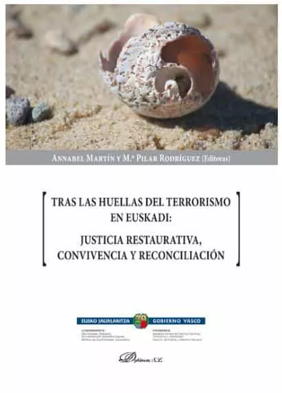 Portada del Libro Tras Las Huellas Del Terrorismo En Euskadi: Justicia Restaurativa Con de Annabel Martin - 9788413243467