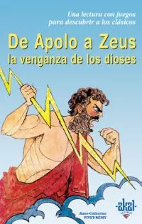 Portada del Libro De Apolo A Zeus: La Venganza De Los Dioses de Anne Catherine Vivet Remy - 9788446018193