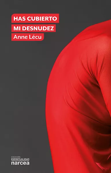 Portada del Libro Has Cubierto Mi Desnudez de Anne Lecu - 9788427726642