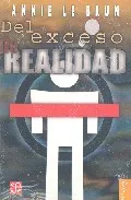 Portada del Libro Del Exceso De Realidad de Annie Le Brun - 9789681671655