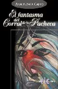 Portada del Libro El Fantasma Del Corral De La Pacheca de Annunziata Calvo - 9788496417373