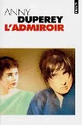 Portada del Libro L Admiroir de Anny Duperey - 9782020291569