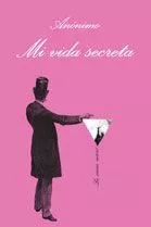 Portada del Libro Mi Vida Secreta de Anonimo - 9788483104620