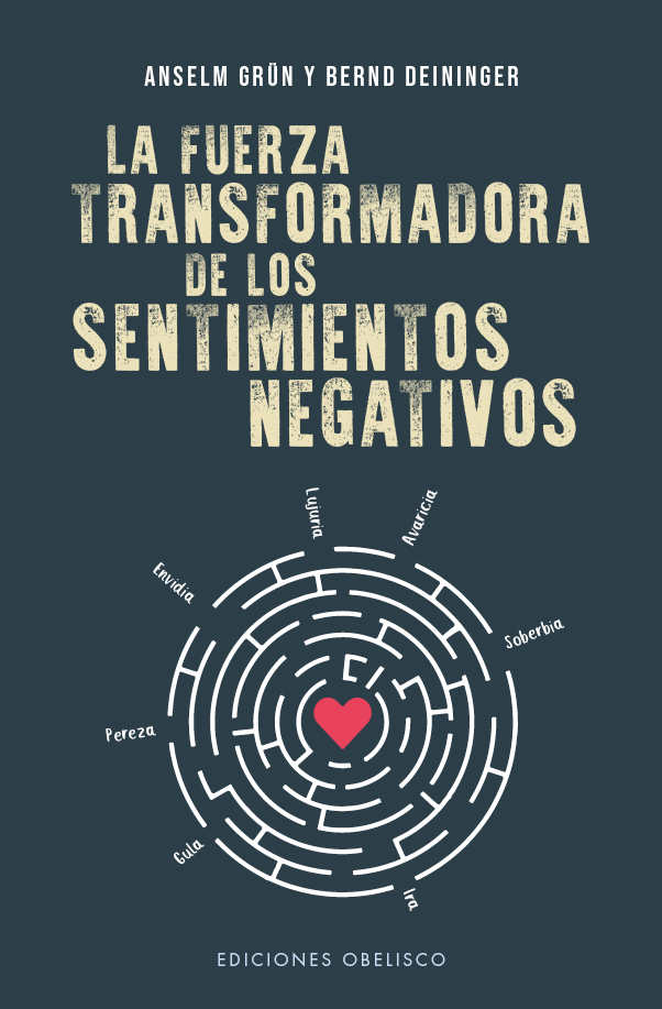 Portada del Libro La Fuerza Transformadora De Los Sentimientos Negativos de Anselm Grun - 9788491115762