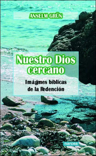 Portada del Libro Nuestro Dios Cercano: Imagenes Biblicas De La Redencion de Anselm Grun - 9788427714847