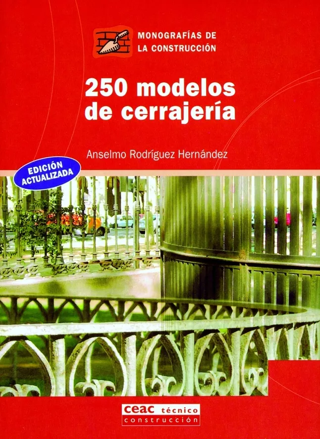 Portada del Libro 250 Modelos De Cerrajeria de Anselmo Rodriguez - 9788432911798