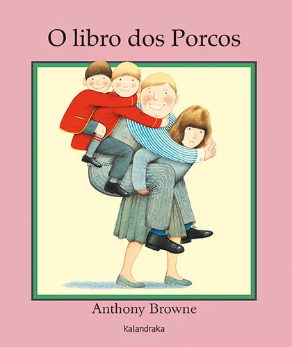 Portada del Libro O Libro Dos Porcos de Anthony Browne - 9788484645719