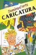 Portada del Libro Dominar El Arte : Caricatura de Anthony Hodge - 9789583018343