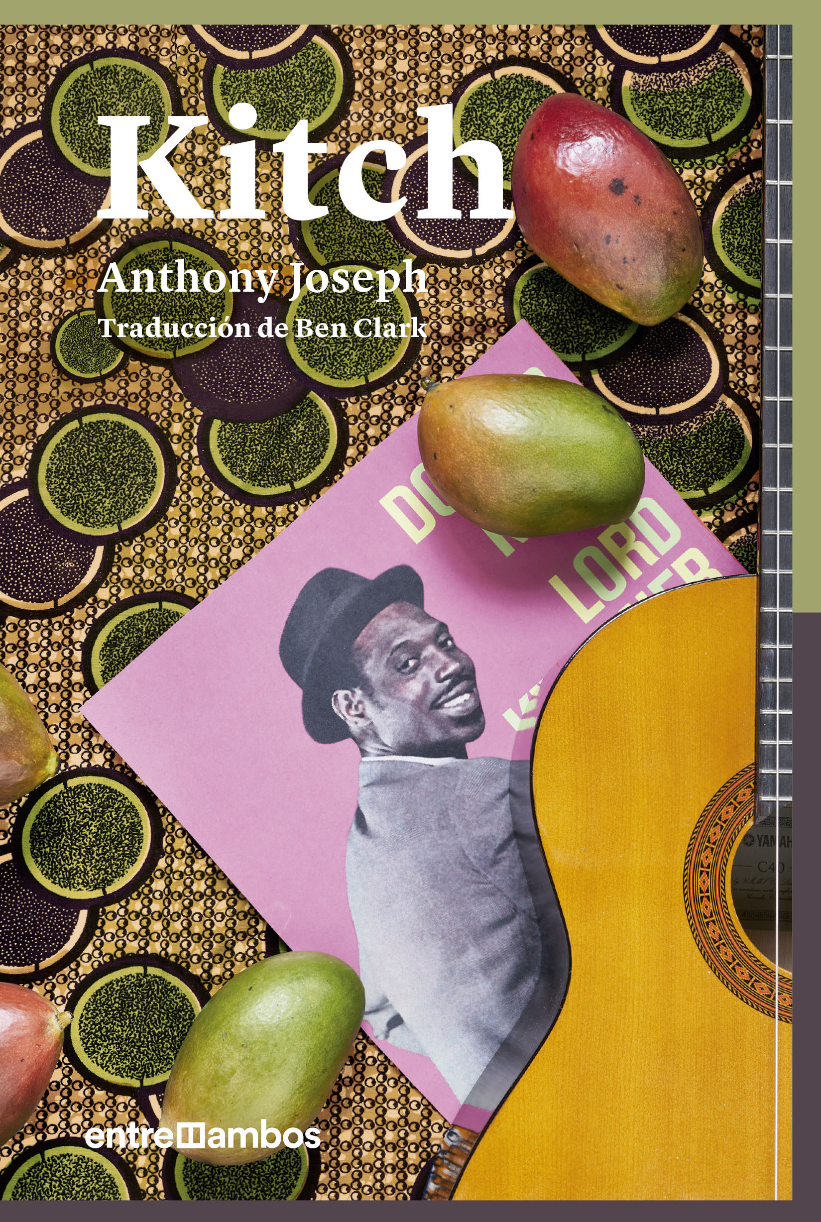 Portada del Libro Kitch: Una Biografia De Ficcion De Un Icono Del Calipso de Anthony Joseph - 9788416379170