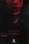 Portada del Libro Una Rosa En La Penumbra de Antolin Davila Sanchez - 9788496577923