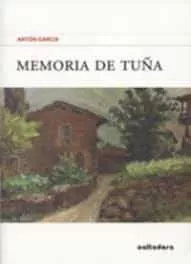 Portada del Libro Memoria De Tuña de Anton Garcia - 9788494979392