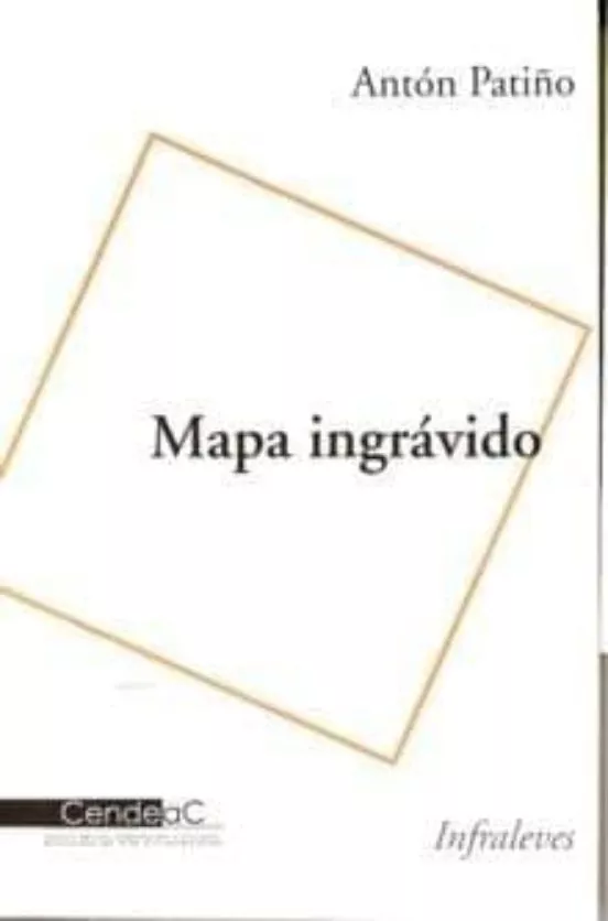 Portada del Libro Mapa Ingravido de Anton Patiño - 9788460942788