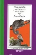 Portada del Libro El Camaleon Y Otros Cuentos De Varios Colores de Anton Pavlovich Chejov - 9789583004599