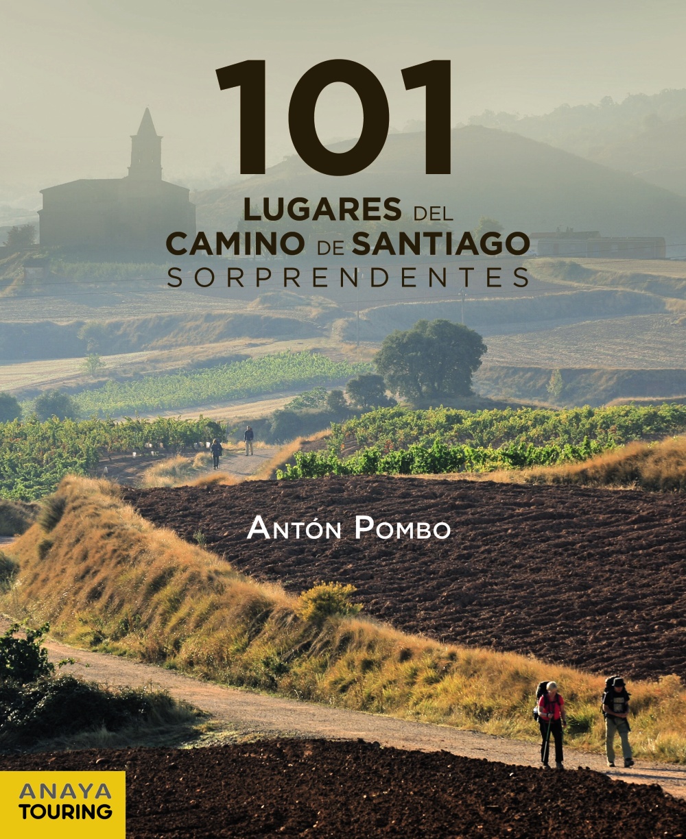 Portada del Libro 101 Lugares Del Camino De Santiago Sorprendentes (2020) (Guías Singula de Anton Pombo Rodriguez - 9788491583042