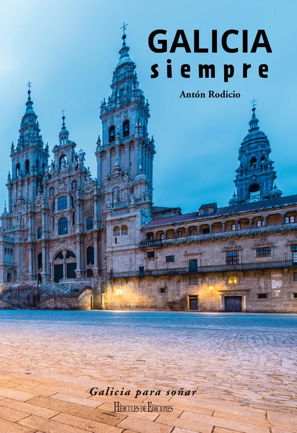 Portada del Libro Galicia Siempre de Anton Rodicio - 9788412033649