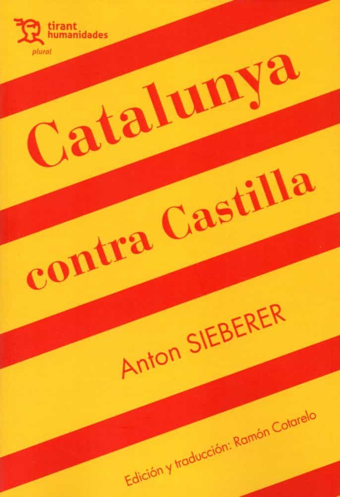 Portada del Libro Cataluña Contra Castilla de Anton Sieberer - 9788417973889