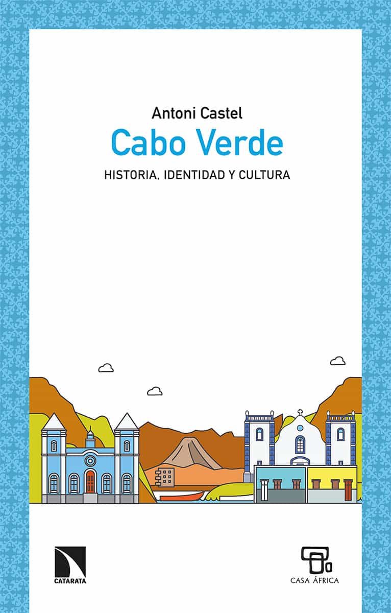 Portada del Libro Cabo Verde. Historia Identidad Y Cultura de Antoni Castel - 9788490979556