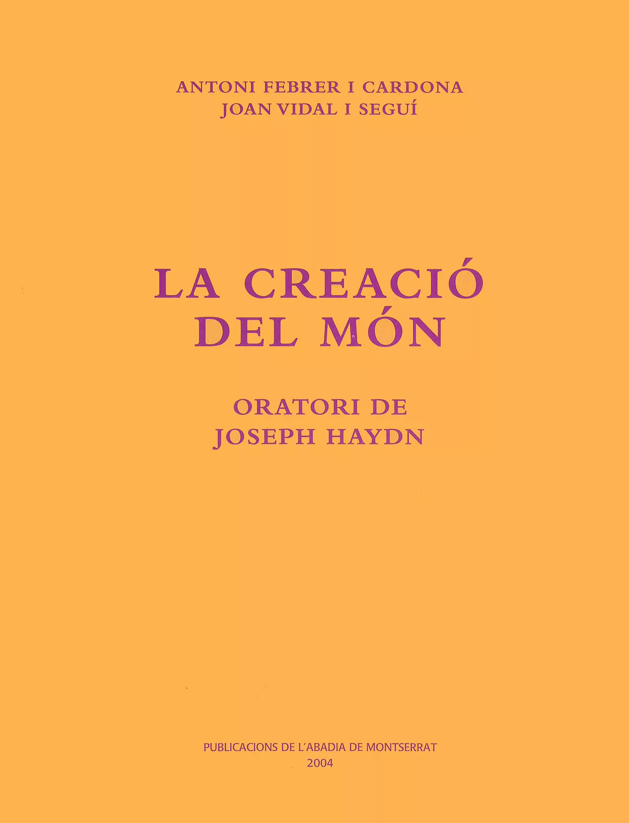 Portada del Libro La Creacio Del Mon: Oratori De Joseph Haydn de Antoni Febrer - 9788484156512