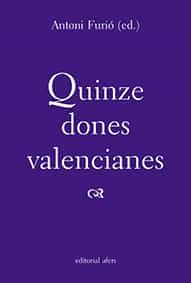 Portada del Libro Quinze Dones Valencianes de Antoni Furio - 9788416260799