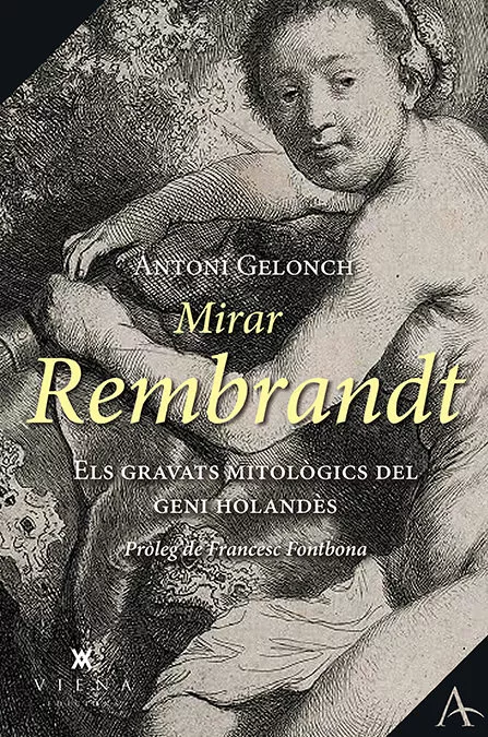 Portada del Libro Mirar Rembrandt de Antoni Gelonch Viladegut - 9788417998134