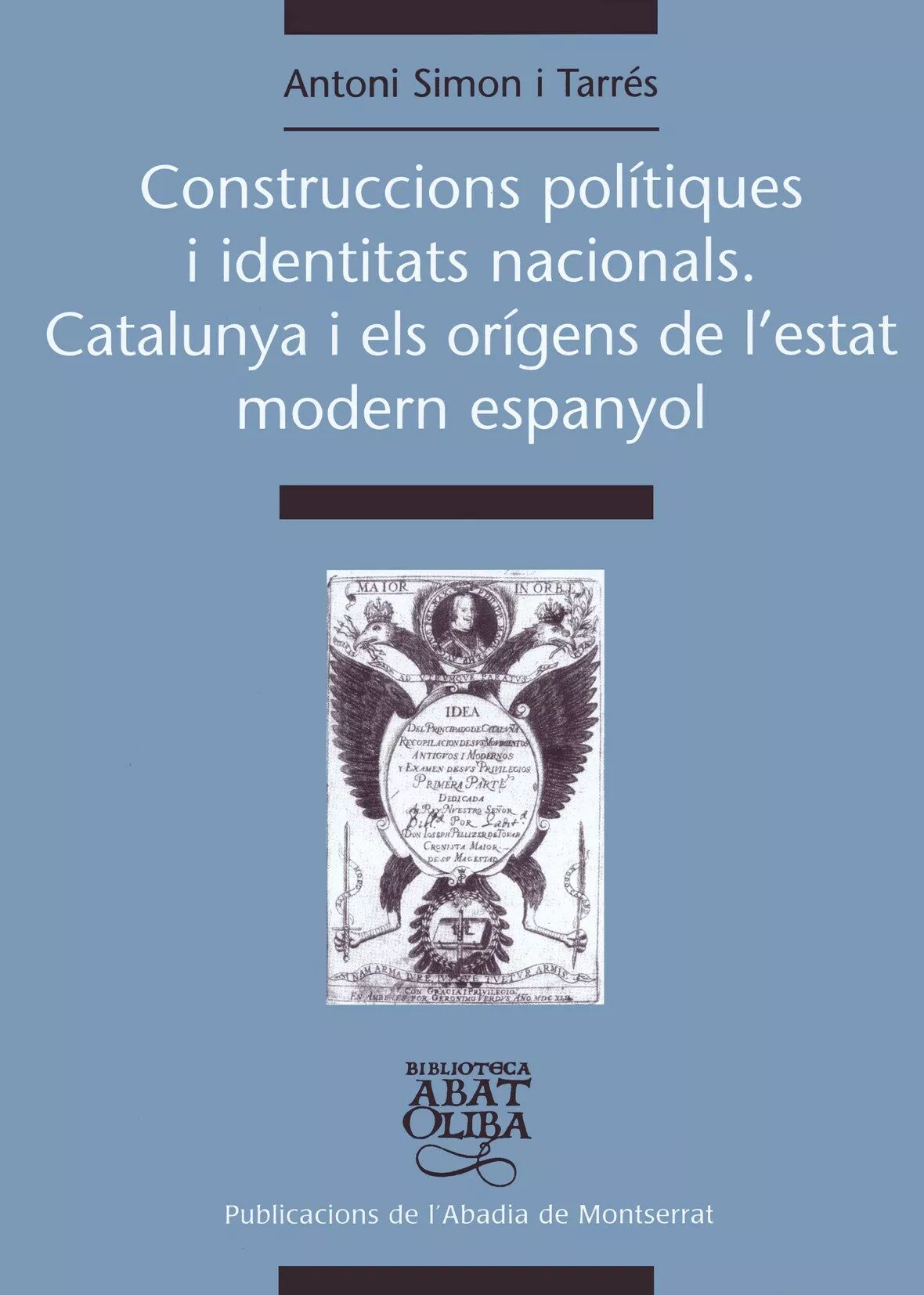 Portada del Libro Construccions Politiques I Identitats Nacional. Catalunya I Els O Rige de Antoni Simon I Tarres - 9788484156802