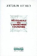 Portada del Libro Heliogabale Ou L Anarchiste Couronne de Antonin Artaud - 9782070284726