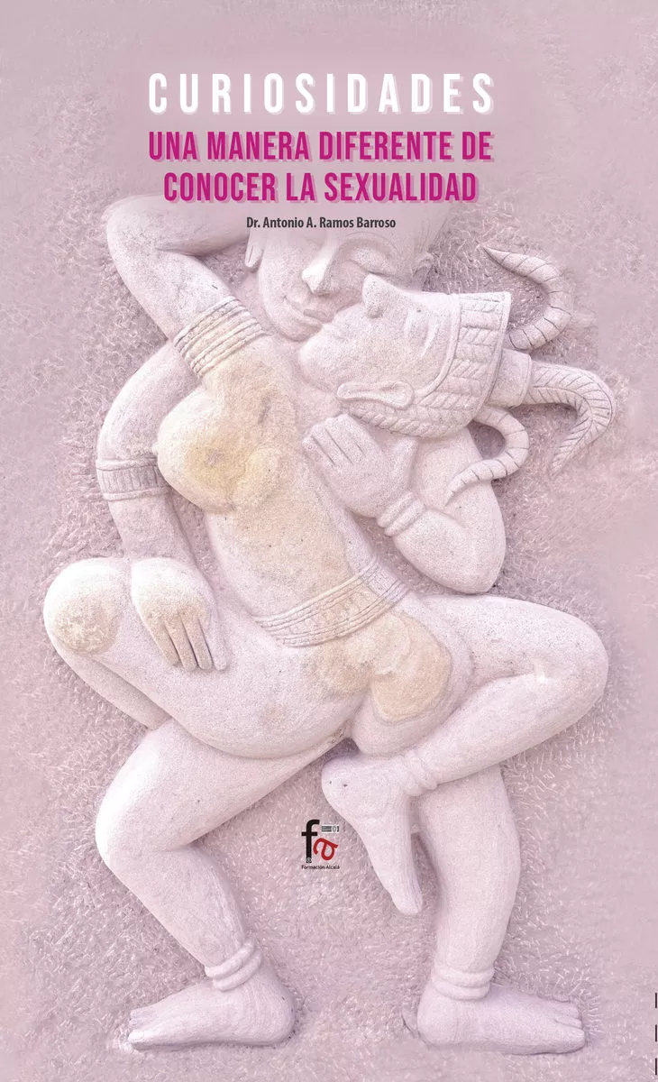 Portada del Libro Curiosidades: Una Manera Diferente De Conocer La Sexualidad de Antonio A. Ramos Barroso - 9788413239293