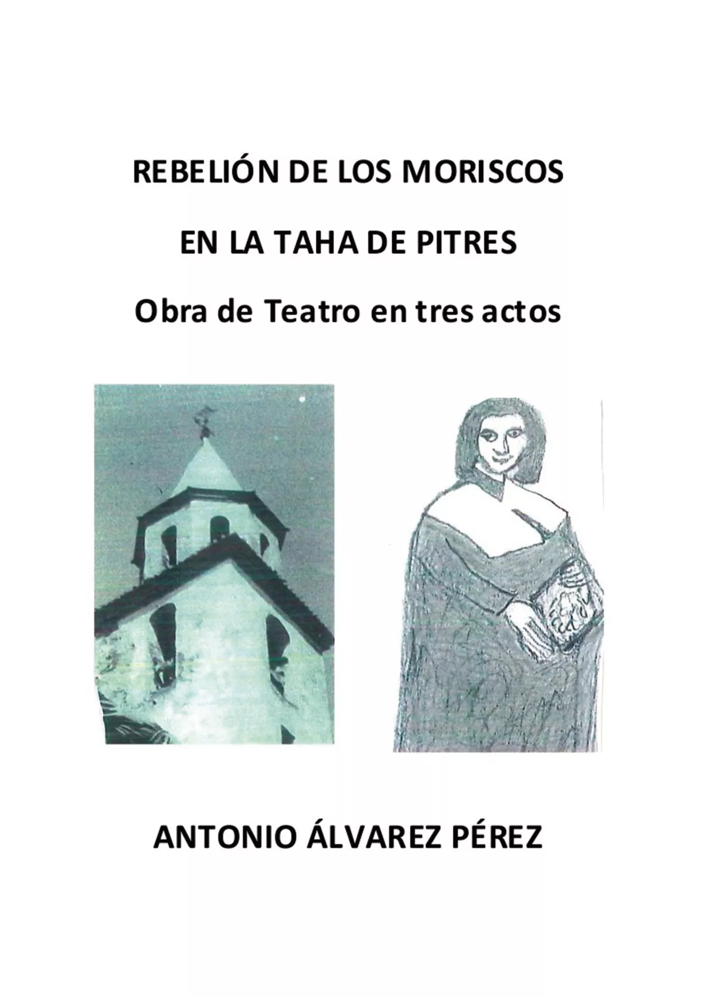 Portada del Libro Rebelión De Los Moriscos En La Taha De Pitres de Antonio Alvarez Perez - 9788417988234