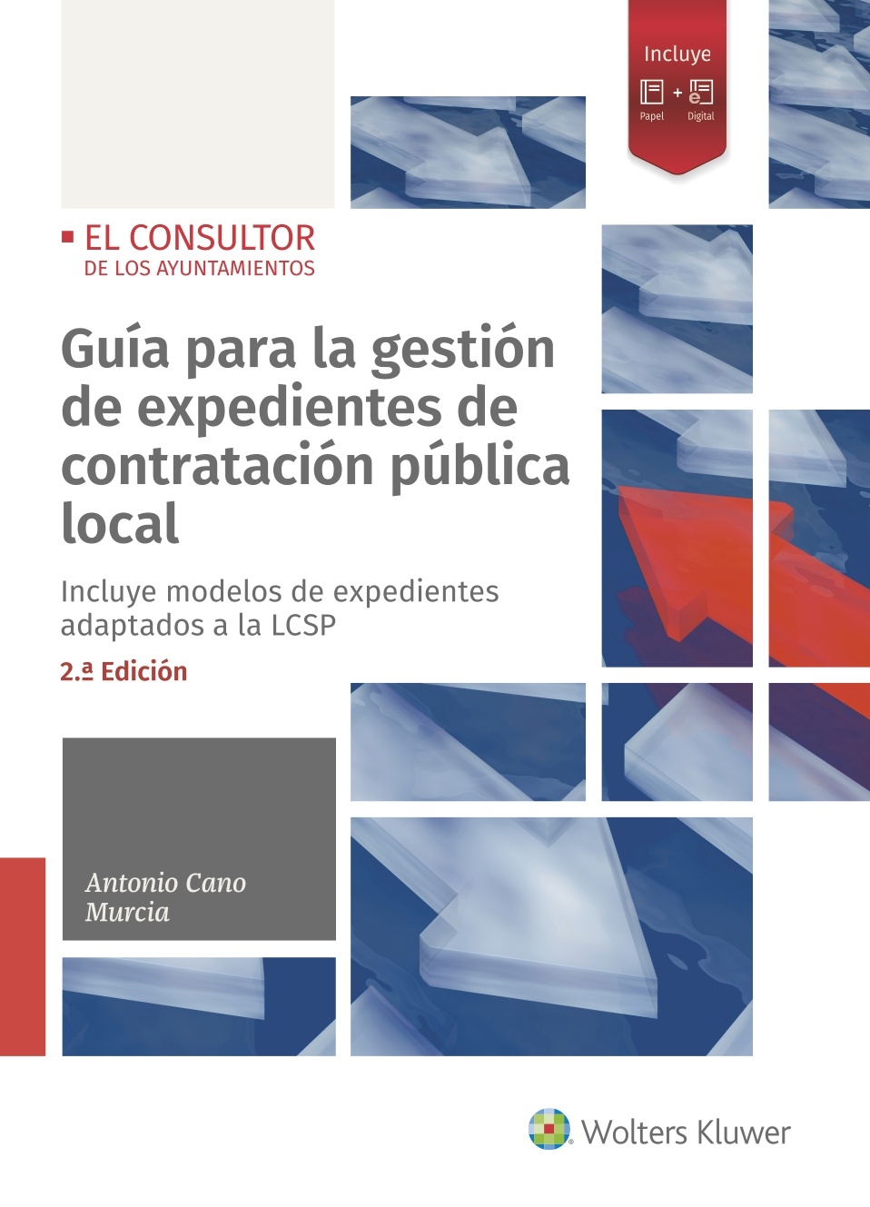 Portada del Libro Guía Para La Gestión De Expedientes De Contratación Pública Local (2ª de Antonio Cano Murcia - 9788470528071