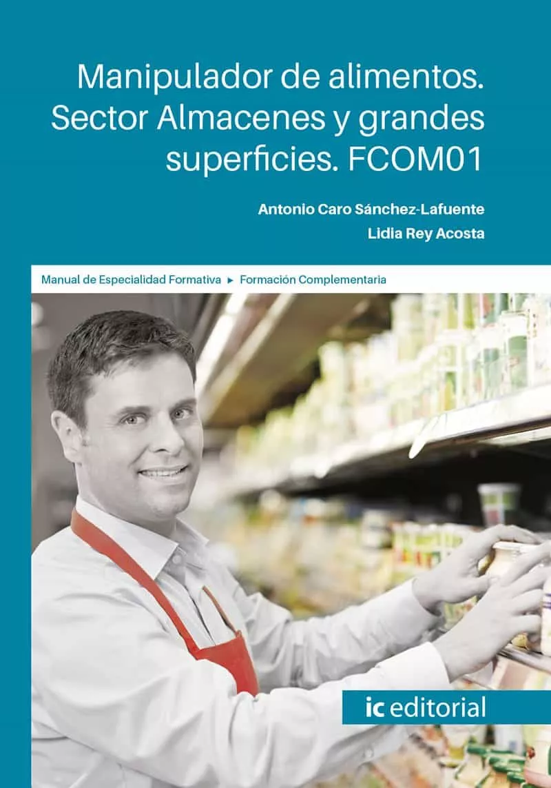 Portada del Libro (I.B.D.) Fcom01 Manipulador De Alimentos. Sector Almacenes Y Grandes S de Antonio Caro Sanchez Lafuente - 9788491986836