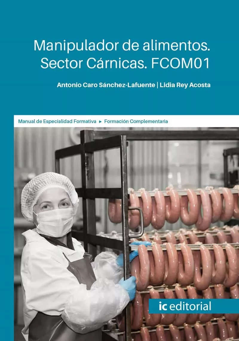 Portada del Libro (I.B.D.) Fcom01 Manipulador De Alimentos. Sector Cárnicas. de Antonio Caro Sanchez Lafuente - 9788491986843