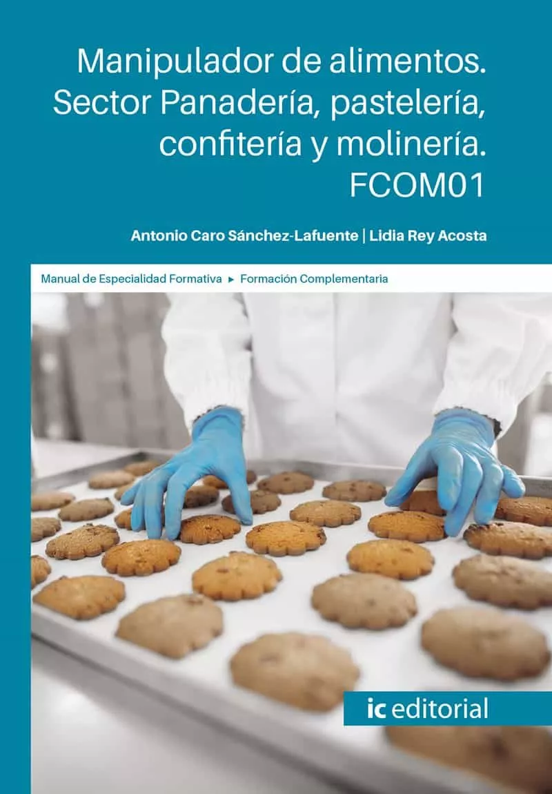 Portada del Libro (I.B.D.) Fcom01 Manipulador De Alimentos. Sector Panadería Paste Leria de Antonio Caro Sanchez Lafuente - 9788491987017