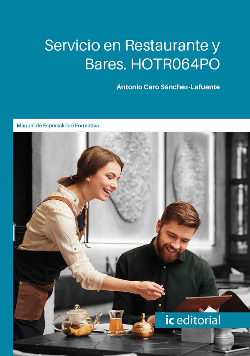 Portada del Libro (I.B.D.) Hotr064Po Servicio En Restaurante Y Bares. de Antonio Caro Sanchez Lafuente - 9788491987963