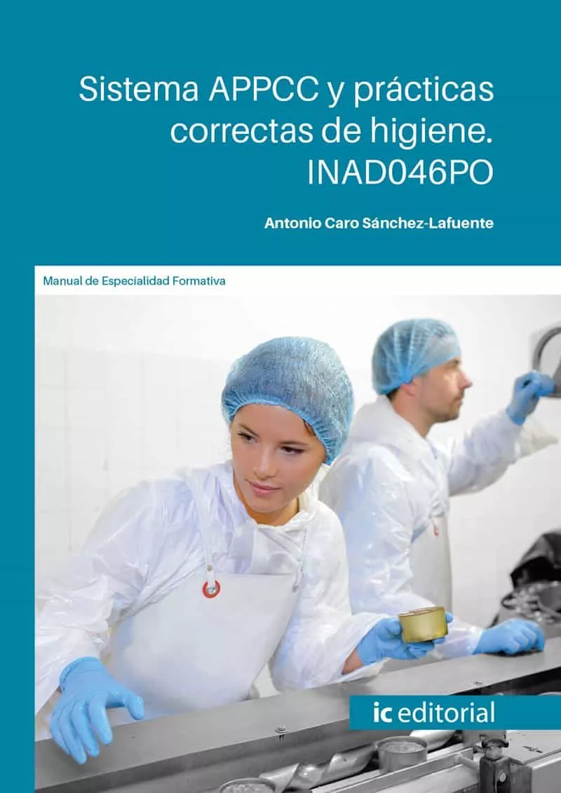 Portada del Libro (I.B.D.) Inad046Po Sistema Appcc Y Prácticas Correctas De Higiene de Antonio Caro Sanchez Lafuente - 9788491987024
