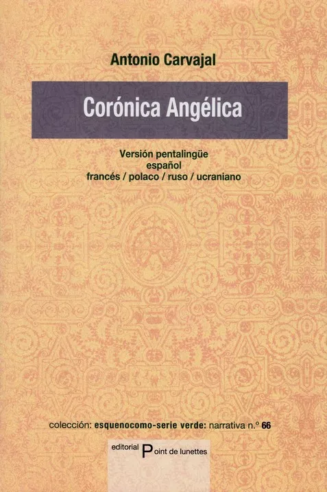Portada del Libro Coronica Angelica de Antonio Carvajal - 9788494875731