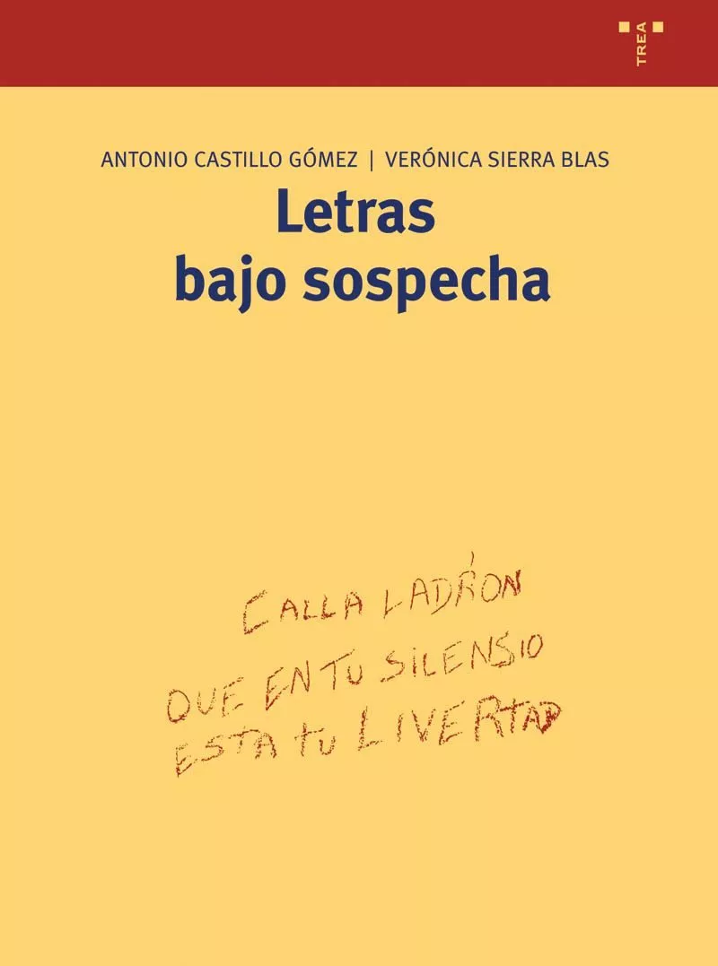 Portada del Libro Letras Bajo Sospecha de Antonio Castillo Gomez - 9788497041393