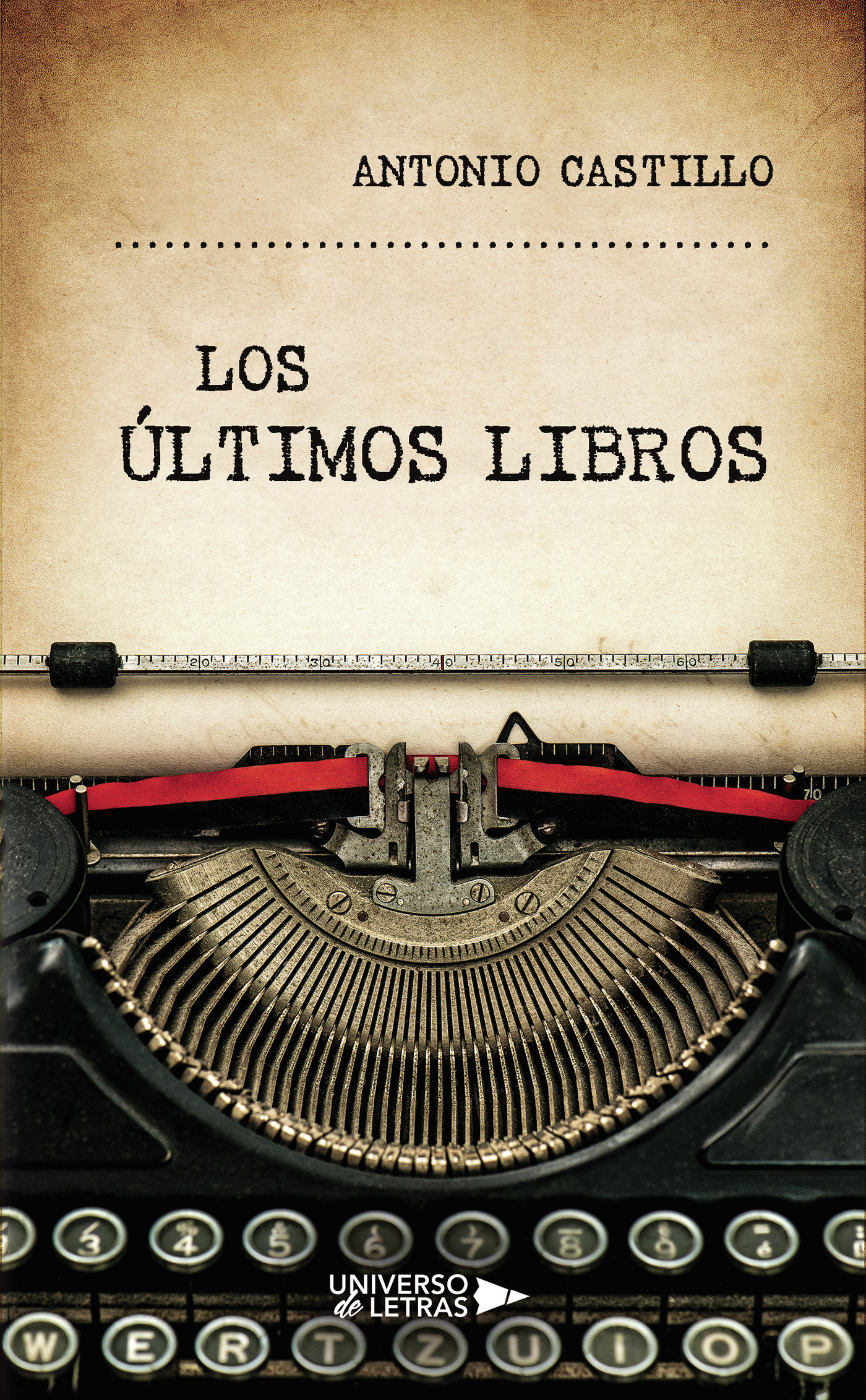 Portada del Libro Los Últimos Libros de Antonio Castillo - 9788418036736