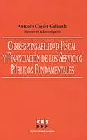 Portada del Libro Corresponsabilidad Fiscal Y Financiacion De Los Servicios Publico S Fu de Antonio Cayon Galiardo - 9788481882674