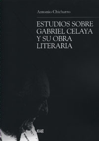 Portada del Libro Estudios Sobre Gabriel Celaya Y Su Obra Literaria de Antonio Chicharro - 9788433839893