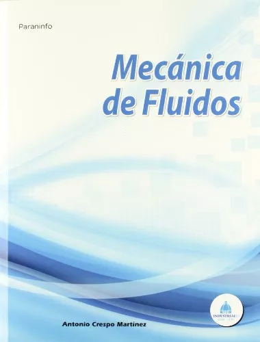 Portada del Libro Mecanica De Fluidos de Antonio Crespo Martinez - 9788497322928