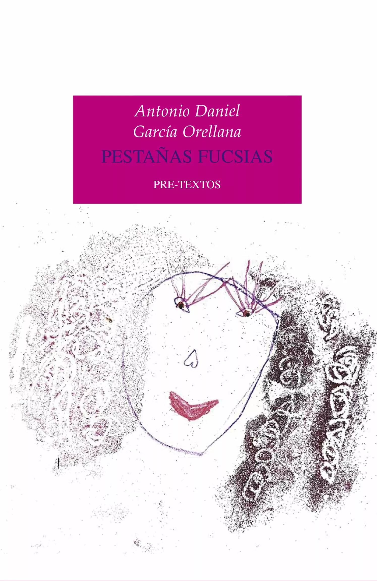 Portada del Libro Pestañas Fucsias. Premio De Novela Benito Pérez De Armas de Antonio Daniel Garcia Orellana - 9788417830946