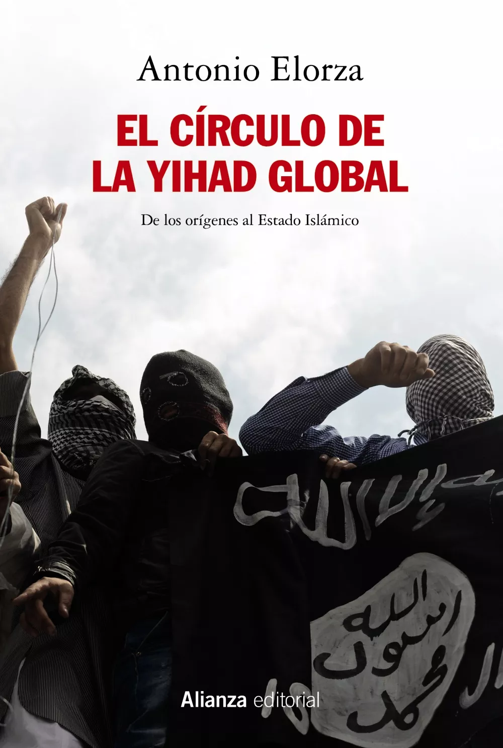 Portada del Libro El Círculo De La Yihad Global de Antonio Elorza - 9788491817895