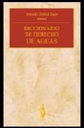 Portada del Libro Diccionario De Derechos De Aguas de Antonio Embid Irujo - 9788496717435