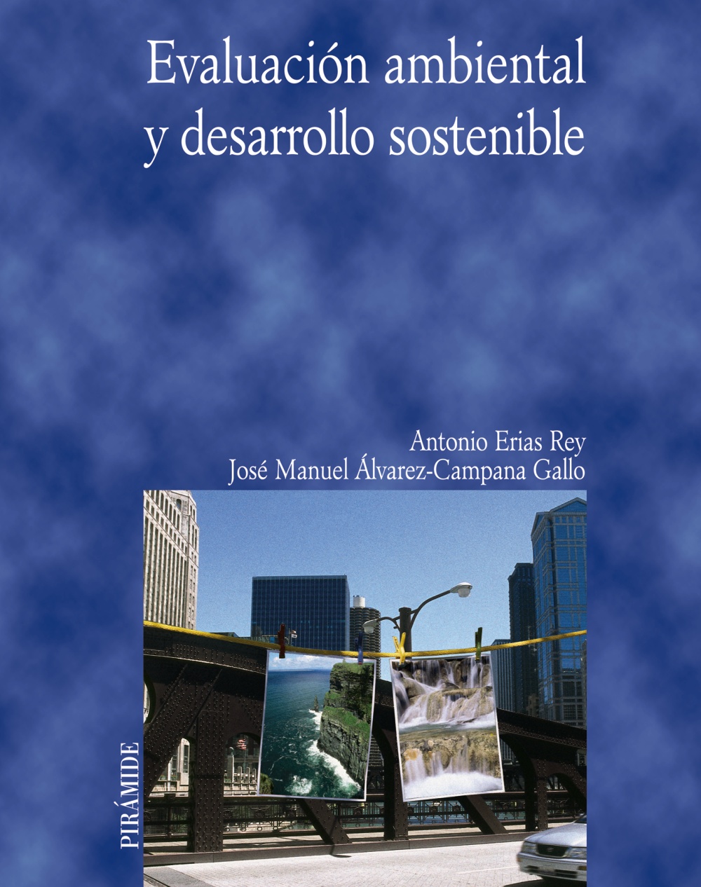 Portada del Libro Evaluacion Ambiental Y Desarrollo Sostenible de Antonio Erias Rey - 9788436821055