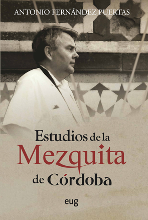 Portada del Libro Estudios De La Mezquita De Córdoba de Antonio Fernandez Puertas - 9788433863799