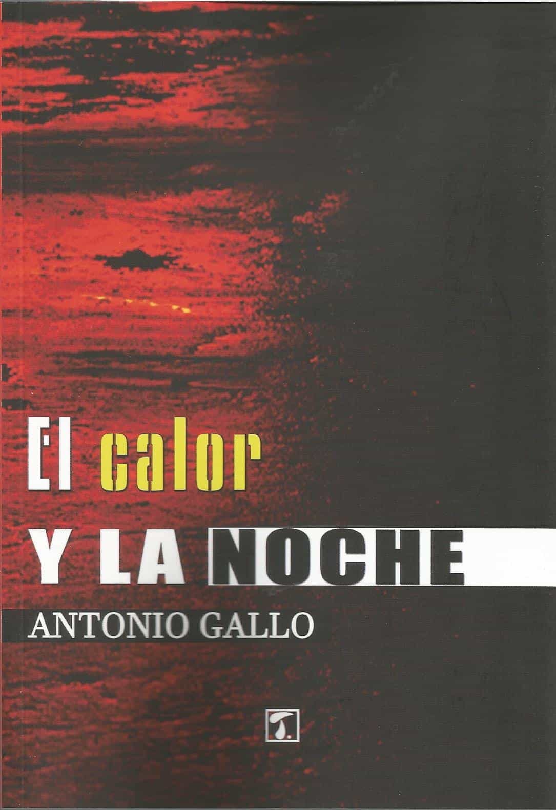 Portada del Libro El Calor Y La Noche de Antonio Gallo - 9788417986254
