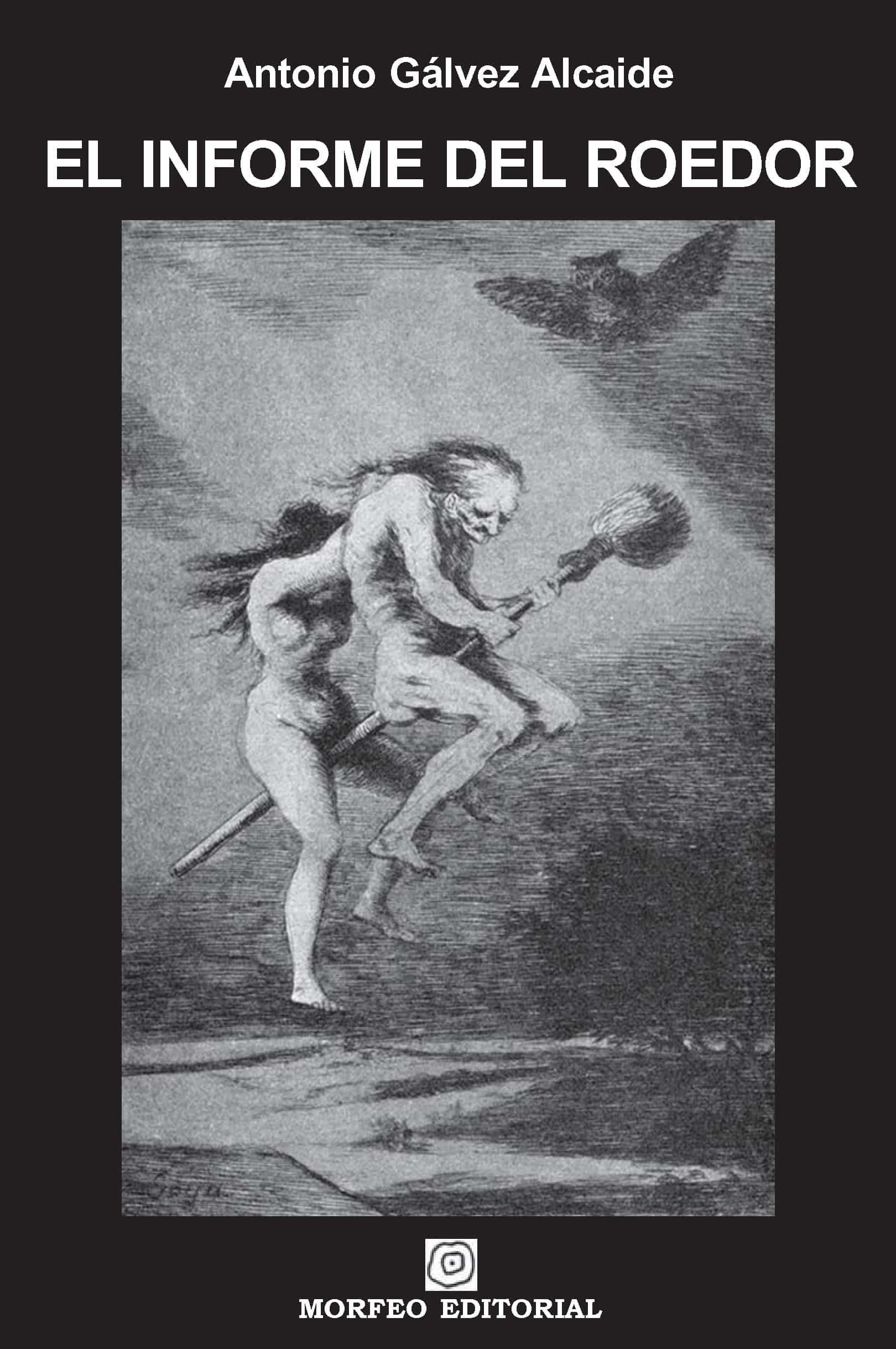 Portada del Libro El Informe Del Roedor de Antonio Galvez Alcaide - 9788493523053