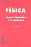 Portada del Libro Fisica: Leyes Formulas Y Ecuaciones de Antonio Garcia Maroto - 9788493478506