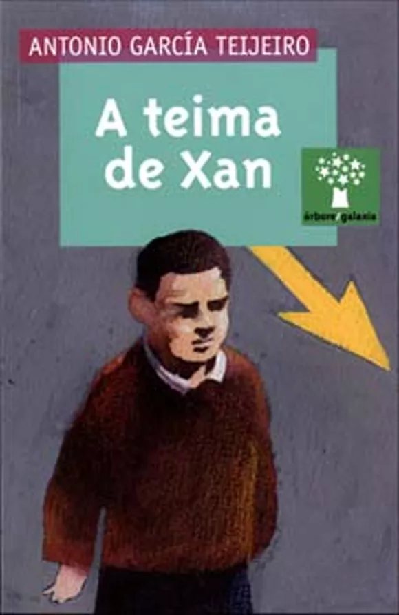 Portada del Libro A Teima De Xan de Antonio Garcia Teijeiro - 9788482887883